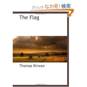【クリックでお店のこの商品のページへ】The Flag: Thomas Kirwan: 洋書