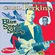 Blue Suede Shoes: The Very Best Of Cark Perkins