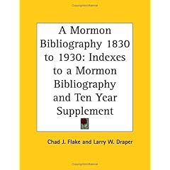 【クリックで詳細表示】A Mormon Bibliography 1830 To 1930： Indexes To A Mormon Bibliography And Ten Year Supplement [ペーパーバック]