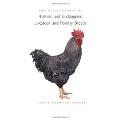 The Encyclopedia of Historic and Endangered Livestock and Poultry Breeds (Yale Agrarian Studies Series)