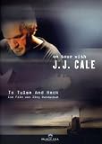 [DVD] J.J. Cale - To Tulsa And Back - On Tour With J.J. Cale