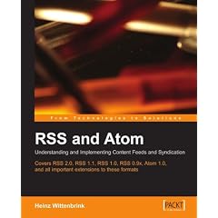 RSS And Atom: Understanding And Implementing Content Feeds And Syndication