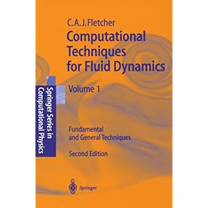 【クリックで詳細表示】Computational Techniques for Fluid Dynamics 1： Fundamental and General Techniques (Scientific Computation) [ペーパーバック]