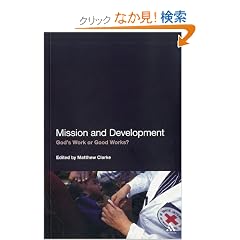 Mission and Development: God's Work or Good Works?