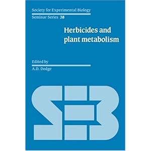 【クリックで詳細表示】Herbicides and Plant Metabolism (Society for Experimental Biology Seminar Series) [ハードカバー]