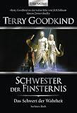 [Book] Das Schwert der Wahrheit 06. Schwester der Finsternis