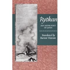 Ryokan: Zen Monk-Poet of Japan (Translations from the Asian Classics)
