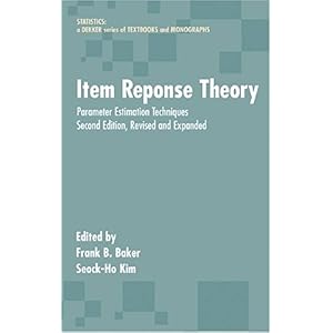 【クリックで詳細表示】Item Response Theory： Parameter Estimation Techniques， Second Edition (Statistics： A Series of Textbooks and Monographs) [ハードカバー]