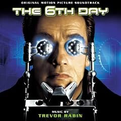 The 6th Day: Original Motion Picture Soundtracks (2000 Film)
