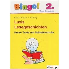 Bingo! Luxis Lesegeschichten. 2. Klasse. Grundschule. Kurze Texte mit Selbstkontrolle (Lernmaterialien)