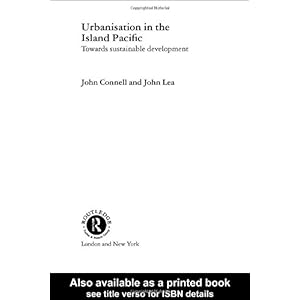 【クリックでお店のこの商品のページへ】Urbanisation in the Island Pacific： Towards Sustainable Development (Routledge Pacific Rim Geographies)： John Connell， John Lea： 洋書