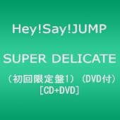 �� �y�A�}�]���zHey!Say!JUMP SUPER DELICATE�i�������Łj ��