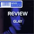 REVIEW �`BEST OF GLAY�`