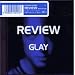 REVIEW �`BEST OF GLAY�`