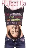 [Book] La cellulite, c'est comme la mafia, ça n'existe pas