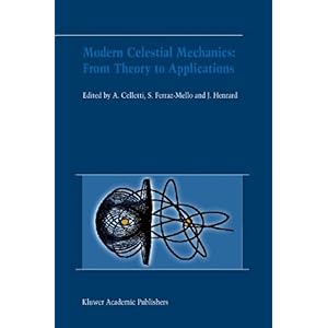 【クリックで詳細表示】Modern Celestial Mechanics： From Theory to Applications [ペーパーバック]