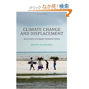 【クリックでお店のこの商品のページへ】Climate Change and Displacement: Multidisciplinary Perspectives: Jane Mcadam: 洋書
