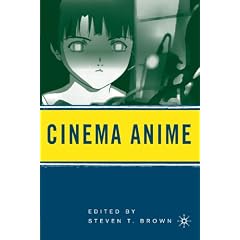 Cinema Anime: Critical Engagements With Japanese Animation
