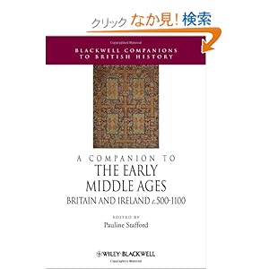 【クリックでお店のこの商品のページへ】A Companion to the Early Middle Ages: Britain and Ireland c.500-1100 (Blackwell Companions to British History): Pauline Stafford: 洋書