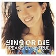 SING OR DIE-WORLDWIDE VERSION-