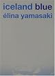 iceland blue:�Lelina yamasaki