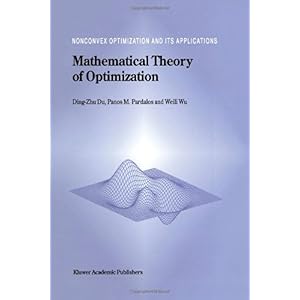 【クリックで詳細表示】Mathematical Theory of Optimization (Nonconvex Optimization and Its Applications (closed)) [ペーパーバック]