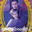 Crazy/Beautiful