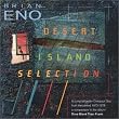 Desert Island Selection