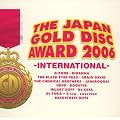 THE JAPAN GOLD DISC AWARD 2006�]INTERNATIONAL�]