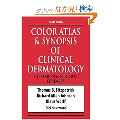 Color Atlas & Synopsis of Clinical Dermatology (Fitzpatrick's Color Atlas & Synopsis of Clinical Dermatology)