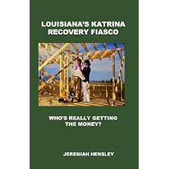 Louisiana's Katrina Recovery Fiasco: Who's Really Getting the Money?