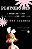 [Book] Playground: A Childhood Lost Inside the Playboy Mansion