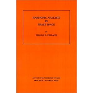 【クリックでお店のこの商品のページへ】Harmonic Analysis in Phase Space. (AM-122) [ペーパーバック]