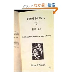 From Darwin to Hitler: Evolutionary Ethics, Eugenics, And Racism in Germany