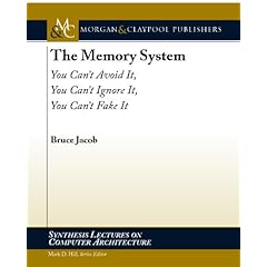 【クリックで詳細表示】The Memory System： You Can’t Avoid It.， You Can’t Ignore It， You Can’t Fake It (Synthesis Lecutres on Computer Architecture) [ペーパーバック]