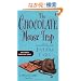 The Chocolate Mouse Trap: A Chocoholic Mystery