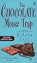 The Chocolate Mouse Trap: A Chocoholic Mystery