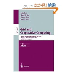 【クリックでお店のこの商品のページへ】Grid and Cooperative Computing (Lecture Notes in Computer Science)