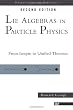 Lie Algebras In Particle Physics: from Isospin To Unified Theories (Frontiers in Physics)