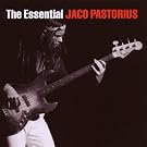 The Essential: Jaco Pastorius