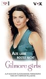 [Book] Gilmore Girls 13. Alte Liebe rostet nicht