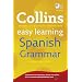 Collins Spanish Grammar (Collins Easy Learning)