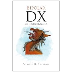 Bipolar D. X.: My Inner Dragons