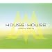 HOUSE�~HOUSE mixed by MAKAI