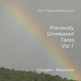 Jazz Piano small pieces - Previously Unreleased Takes Vol.1