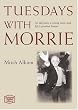 �����[�搶�Ƃ̉Ηj�� - Tuesdays with Morrie�y�u�k�Љp�ꕶ�Ɂz
