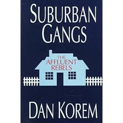 Suburban Gangs: The Affluent Rebels