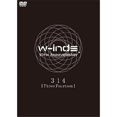 w-inds. 10th Anniversary 314 [Three Fourteen] [DVD]