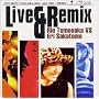 LIVE & REMIX