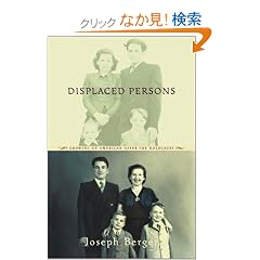 Displaced Persons: Growing Up American After the Holocaust